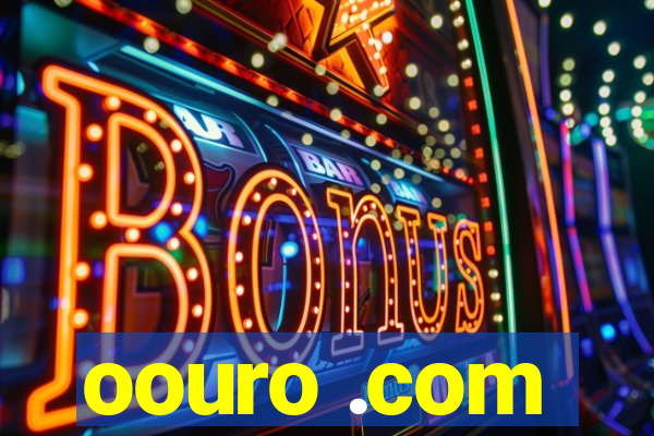 oouro .com